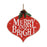 Schild Merry and  Bright 30 x 3,5 x 30 cm Rot Weiß grün Kunststoff Holz MDF